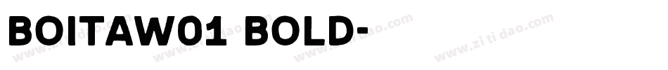 BoitaW01 Bold字体转换